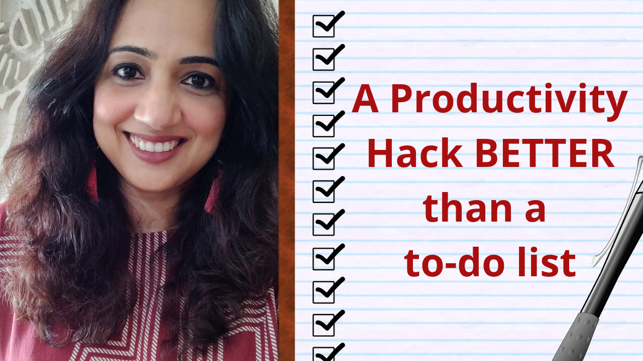 A Productivity Tip Better Than a To – Do List!